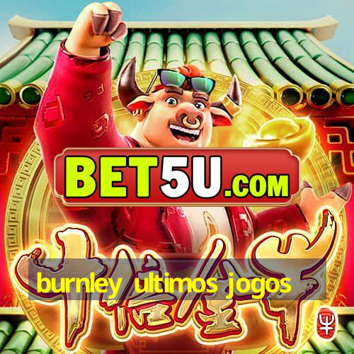 burnley ultimos jogos